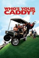 Layarkaca21 LK21 Dunia21 Nonton Film Who’s Your Caddy? (2007) Subtitle Indonesia Streaming Movie Download