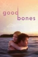 Layarkaca21 LK21 Dunia21 Nonton Film Good Bones (2017) Subtitle Indonesia Streaming Movie Download