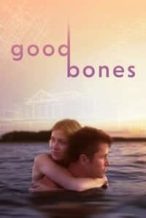 Nonton Film Good Bones (2017) Subtitle Indonesia Streaming Movie Download