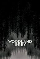 Layarkaca21 LK21 Dunia21 Nonton Film Woodland Grey (2021) Subtitle Indonesia Streaming Movie Download