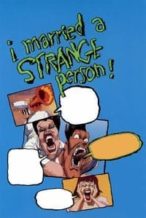 Nonton Film I Married a Strange Person! (1997) Subtitle Indonesia Streaming Movie Download