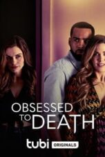 Layarkaca21 LK21 Dunia21 Nonton Film Obsessed to Death (2022) Subtitle Indonesia Streaming Movie Download