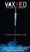 Nonton Film Vaxxed: From Cover-Up to Catastrophe (2016) Subtitle Indonesia Streaming Movie Download