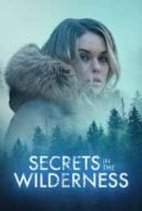 Layarkaca21 LK21 Dunia21 Nonton Film Secrets in the Wilderness (2021) Subtitle Indonesia Streaming Movie Download