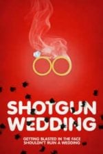 Shotgun Wedding (2013)