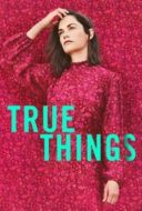 Layarkaca21 LK21 Dunia21 Nonton Film True Things (2022) Subtitle Indonesia Streaming Movie Download