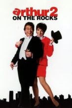 Nonton Film Arthur 2: On the Rocks (1988) Subtitle Indonesia Streaming Movie Download