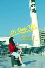 Nonton Film It’s Only Talk (2006) Subtitle Indonesia Streaming Movie Download