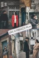 Layarkaca21 LK21 Dunia21 Nonton Film Like a French Film (2016) Subtitle Indonesia Streaming Movie Download