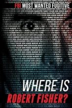 Nonton Film Where is Robert Fisher? (2011) Subtitle Indonesia Streaming Movie Download