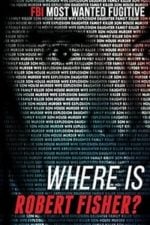 Where is Robert Fisher? (2011)