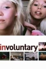 Involuntary (2008)