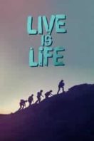 Layarkaca21 LK21 Dunia21 Nonton Film Live Is Life (2022) Subtitle Indonesia Streaming Movie Download