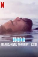 Layarkaca21 LK21 Dunia21 Nonton Film Untold: The Girlfriend Who Didn’t Exist (2022) Part 2 Subtitle Indonesia Streaming Movie Download