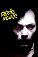 Layarkaca21 LK21 Dunia21 Nonton Film Serie Noire (1979) Subtitle Indonesia Streaming Movie Download