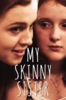 Poster Film My Skinny Sister (2015)