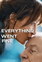 Nonton Film Everything Went Fine (2021) Subtitle Indonesia Streaming Movie Download