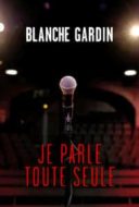 Layarkaca21 LK21 Dunia21 Nonton Film Blanche Gardin: I Talk to Myself (2017) Subtitle Indonesia Streaming Movie Download