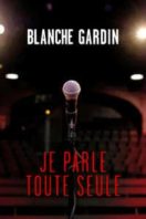 Layarkaca21 LK21 Dunia21 Nonton Film Blanche Gardin: I Talk to Myself (2017) Subtitle Indonesia Streaming Movie Download