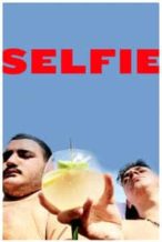 Nonton Film Selfie (2019) Subtitle Indonesia Streaming Movie Download