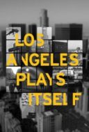 Layarkaca21 LK21 Dunia21 Nonton Film Los Angeles Plays Itself (2003) Subtitle Indonesia Streaming Movie Download