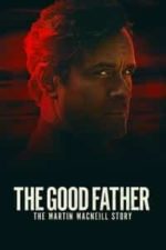 The Good Father: The Martin MacNeill Story (2021)