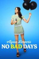 Layarkaca21 LK21 Dunia21 Nonton Film Alyssa Limperis: No Bad Days (2022) Subtitle Indonesia Streaming Movie Download