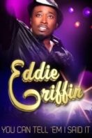 Layarkaca21 LK21 Dunia21 Nonton Film Eddie Griffin: You Can Tell ‘Em I Said It (2011) Subtitle Indonesia Streaming Movie Download