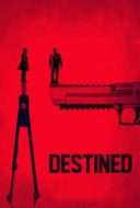 Layarkaca21 LK21 Dunia21 Nonton Film Destined (2017) Subtitle Indonesia Streaming Movie Download