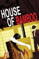 Layarkaca21 LK21 Dunia21 Nonton Film House of Bamboo (1955) Subtitle Indonesia Streaming Movie Download