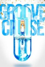 Nonton Film Groove Cruise (2017) Subtitle Indonesia Streaming Movie Download