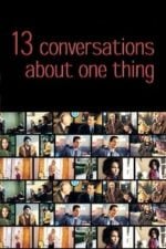 Thirteen Conversations About One Thing (2001)