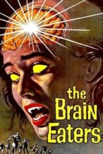 The Brain Eaters (1958)