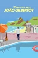 Layarkaca21 LK21 Dunia21 Nonton Film Where Are You, João Gilberto? (2018) Subtitle Indonesia Streaming Movie Download