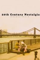 Layarkaca21 LK21 Dunia21 Nonton Film 20th Century Nostalgia (1997) Subtitle Indonesia Streaming Movie Download