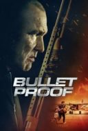 Layarkaca21 LK21 Dunia21 Nonton Film Bullet Proof (2022) Subtitle Indonesia Streaming Movie Download