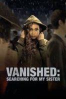 Layarkaca21 LK21 Dunia21 Nonton Film Vanished: Searching for My Sister (2022) Subtitle Indonesia Streaming Movie Download