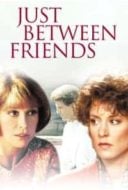 Layarkaca21 LK21 Dunia21 Nonton Film Just Between Friends (1986) Subtitle Indonesia Streaming Movie Download