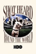 Nonton Film Shot Heard ‘Round the World (2001) Subtitle Indonesia Streaming Movie Download