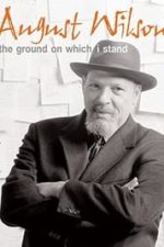 August Wilson: The Ground on Which I Stand (2015)