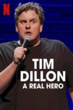 Tim Dillon: A Real Hero (2022)