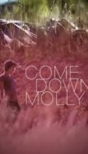 Nonton Film Come Down Molly (2015) Subtitle Indonesia Streaming Movie Download