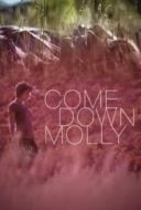 Layarkaca21 LK21 Dunia21 Nonton Film Come Down Molly (2015) Subtitle Indonesia Streaming Movie Download