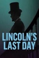 Layarkaca21 LK21 Dunia21 Nonton Film Lincoln’s Last Day (2015) Subtitle Indonesia Streaming Movie Download