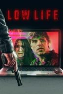 Layarkaca21 LK21 Dunia21 Nonton Film Low Life (2022) Subtitle Indonesia Streaming Movie Download