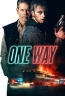 Layarkaca21 LK21 Dunia21 Nonton Film One Way (2022) Subtitle Indonesia Streaming Movie Download