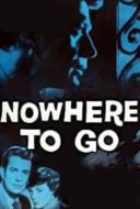 Layarkaca21 LK21 Dunia21 Nonton Film Nowhere to Go (1958) Subtitle Indonesia Streaming Movie Download