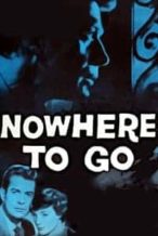 Nonton Film Nowhere to Go (1958) Subtitle Indonesia Streaming Movie Download