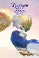 Layarkaca21 LK21 Dunia21 Nonton Film Love You to the Stars and Back (2017) Subtitle Indonesia Streaming Movie Download