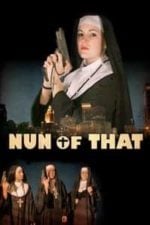 Nun of That (2009)